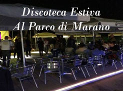 Discoteca Estiva Parco di Marano 